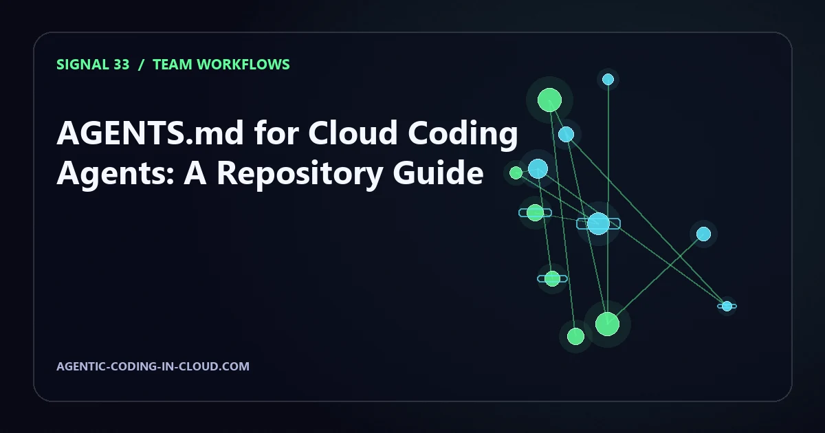 AGENTS.md for Cloud Coding Agents: A Repository Guide