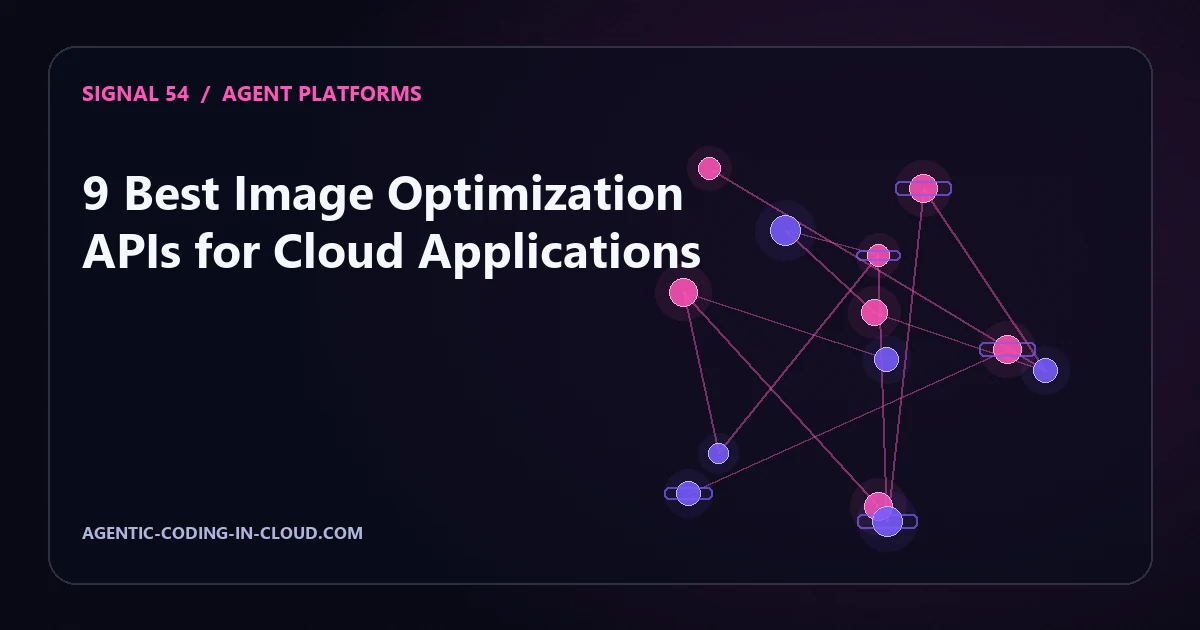 9 Best Image Optimization APIs for Cloud Applications