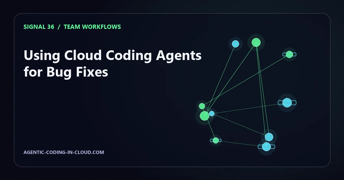 Using Cloud Coding Agents for Bug Fixes
