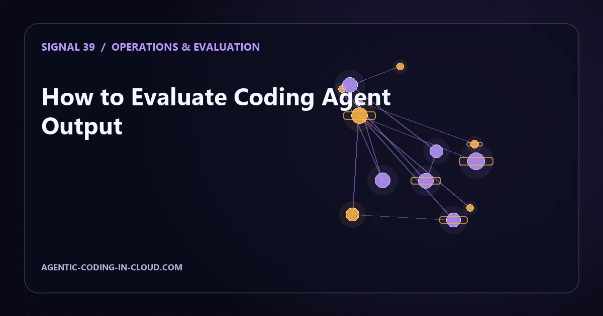 How to Evaluate Coding Agent Output