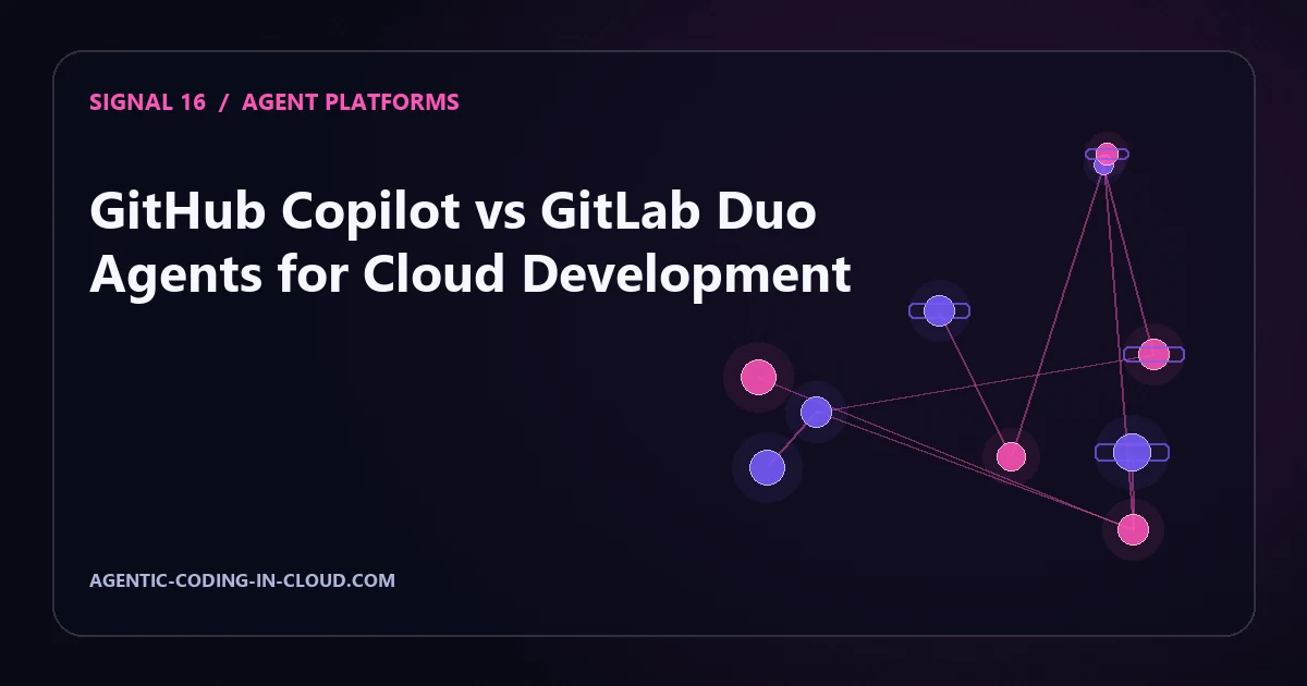 GitHub Copilot vs GitLab Duo Agents for Cloud Development